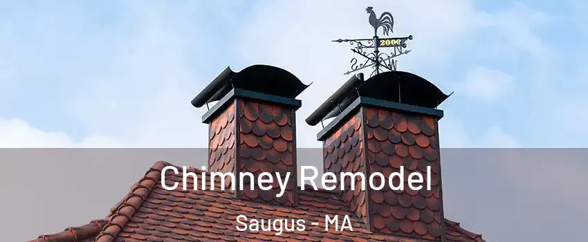  Chimney Remodel Saugus - MA