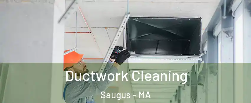  Ductwork Cleaning Saugus - MA