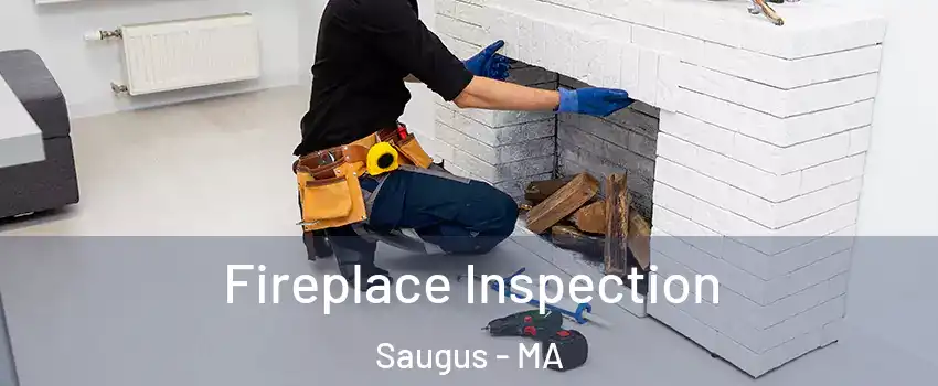  Fireplace Inspection Saugus - MA