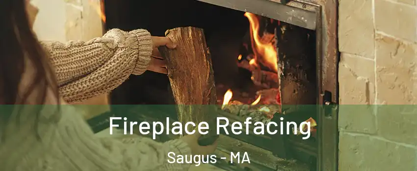  Fireplace Refacing Saugus - MA