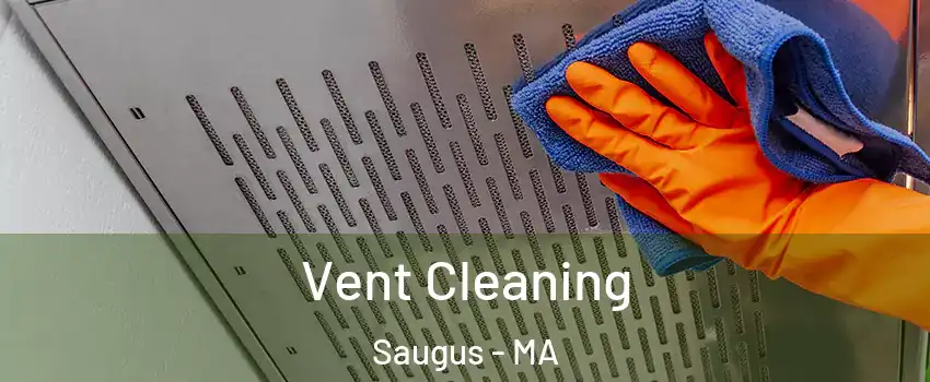  Vent Cleaning Saugus - MA